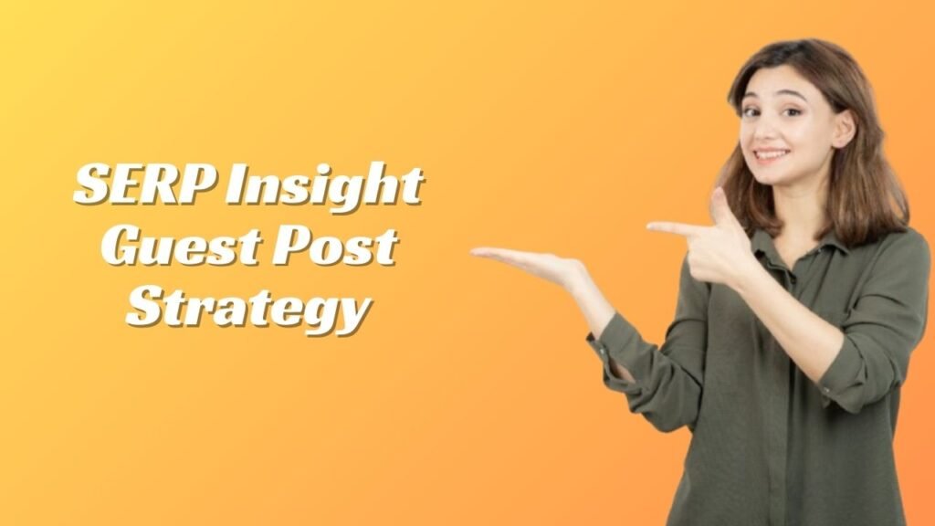 SERP Insight Guest Post